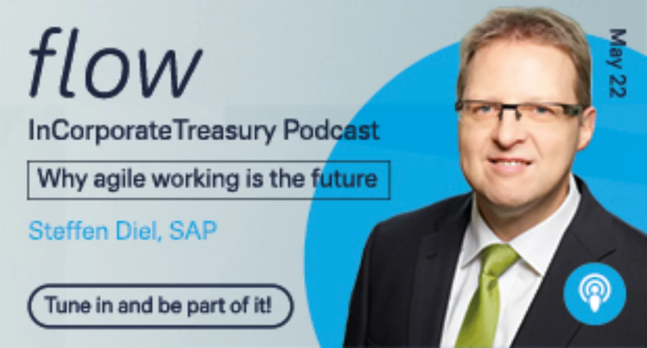 flow Incorporate Treasury Podcast Why agile working is the future