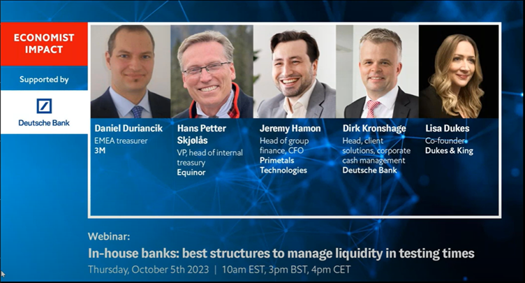 The webinar In-house banks: best structures to manage liquidity in testing times, hosted by The Economist